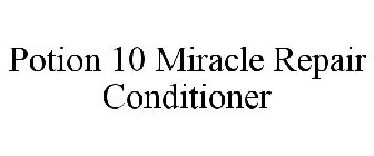 POTION 10 MIRACLE REPAIR CONDITIONER