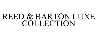 REED & BARTON LUXE COLLECTION