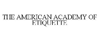 THE AMERICAN ACADEMY OF ETIQUETTE