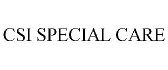 CSI SPECIAL CARE