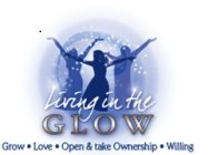LIVING IN THE GLOW GROW LOVE OPEN & TAKE OWNERSHIP WILLING OWNERSHIP WILLING