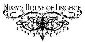NIXSY'S HOUSE OF LINGERIE