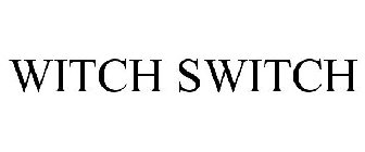 WITCH SWITCH