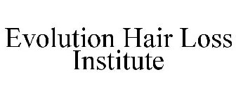 EVOLUTION HAIR LOSS INSTITUTE