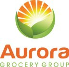 AURORA GROCERY GROUP