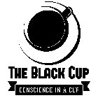 THE BLACK CUP CONSCIENCE IN A CUP