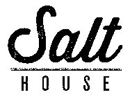 SALT HOUSE