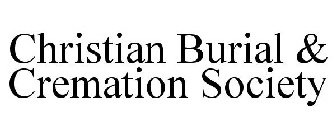 CHRISTIAN BURIAL & CREMATION SOCIETY