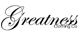 GREATNESS CLOTHING CO