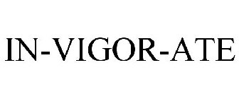 IN-VIGOR-ATE