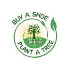 BUY A SHOE PLANT A TREE JAMBU