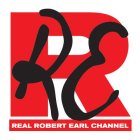 R RE REAL ROBERT EARL CHANNEL
