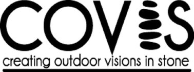 COVIS CREATING OUTDOOR VISIONS IN STONE