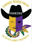 COWBOY MARDI GRAS COOKERS WE'RE ALL ABOUT THE PARTY!