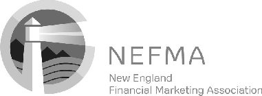 NEFMA NEW ENGLAND FINANCIAL MARKETING ASSOCIATION
