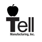 TELL MANUFACTURING, INC.