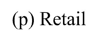 (P) RETAIL