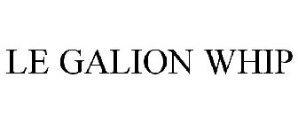 LE GALION WHIP