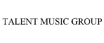 TALENT MUSIC GROUP