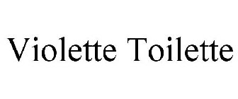 VIOLETTE TOILETTE