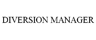 DIVERSION MANAGER