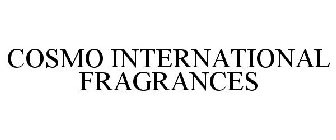 COSMO INTERNATIONAL FRAGRANCES