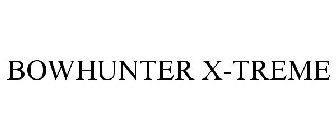 BOWHUNTER X-TREME
