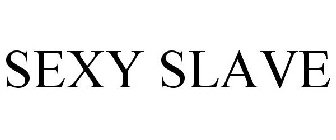 SEXY SLAVE