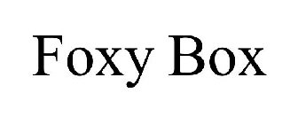 FOXY BOX