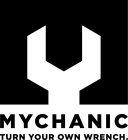 MYCHANIC TURN YOUR OWN WRENCH.
