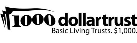 1000 DOLLARTRUST BASIC LIVING TRUSTS. $1,000.