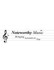 NOTEWORTHY MUSIC BRINGING LESSONS TO YOU