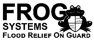 FROG SYSTEMS FLOOD RELIEF ON GUARD