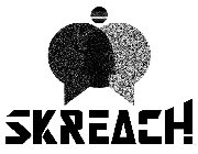 SKREACH