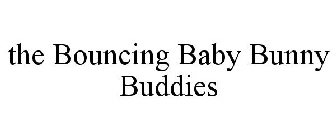 BOUNCING BABY BUNNY BUDDIES