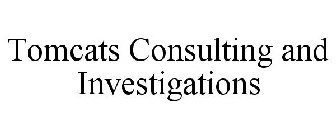 TOMCATS CONSULTING AND INVESTIGATIONS