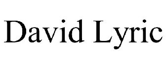 DAVID LYRIC
