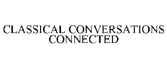 CLASSICAL CONVERSATIONS CONNECTED