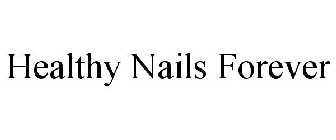 HEALTHY NAILS FOREVER