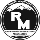 ROCKY MOUNTAIN RM SNOWSPORTS INSTRUCTORS ASSOCIATION