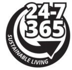 24-7 365 SUSTAINABLE LIVING