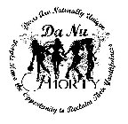 DA NU PHORTY DIVAS ARE NATURALLY UNIQUE PEOPLE HAVE THE OPPORTUNITY TO RECLAIM THEIR YOUTHFULNESS