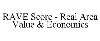 RAVE SCORE - REAL AREA VALUE & ECONOMICS