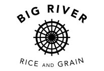 BIG RIVER RICE AND GRAIN