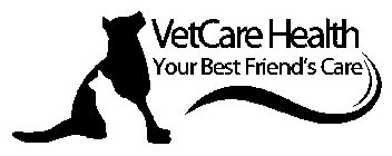 VETCARE HEALTH YOUR BEST FRIEND'S CARE