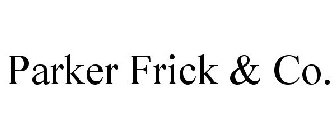 PARKER FRICK & CO.