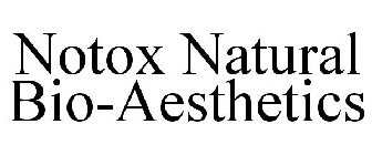 NOTOX NATURAL BIO-AESTHETICS