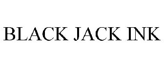 BLACK JACK INK