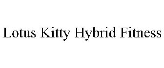 LOTUS KITTY HYBRID FITNESS