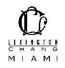 LC LEXINGTON CHANG MIAMI